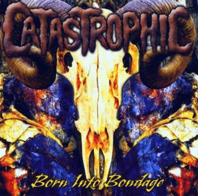 CD - Catastrophic ‎- Born Into Bondage (Jewel Case)